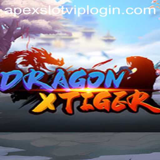 Mastering DragonXTiger: Unleashing the Thrill of ApexSlot VIP Login