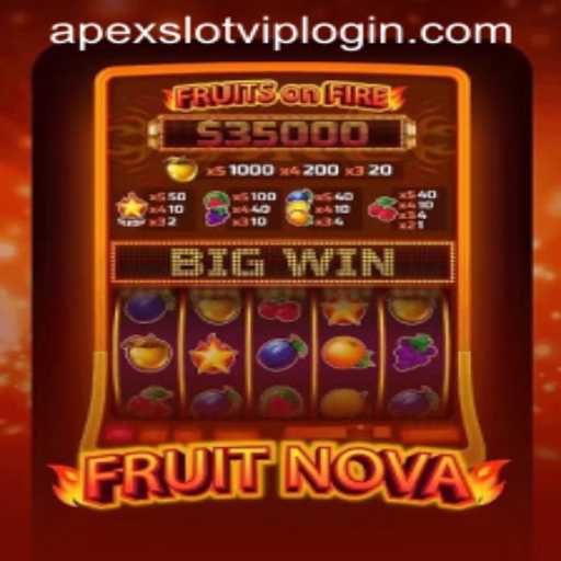 FruitNova: A Fresh Spin on Slot Games with ApexSlot VIP Login Experience