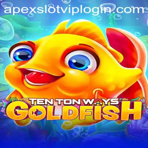Explore the Thrilling World of TenTonWaysGoldfish in ApexSlot