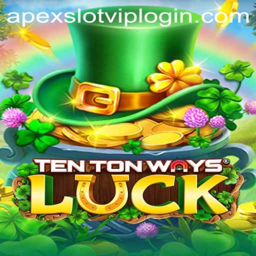Explore the Exciting World of TenTonWaysLuck